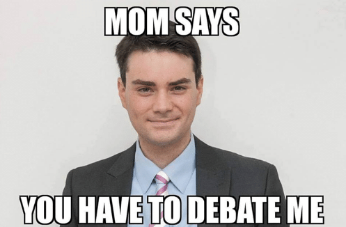 Mom says you have to debate