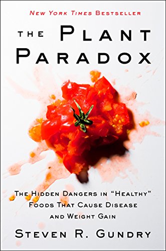 The Plant Paradox: Steven Gundry’s War on Lectins