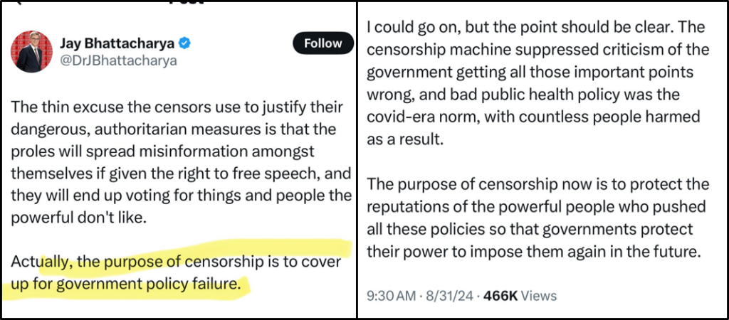 A tweet from Jay Bhattacharya claims censorship is used to hide government policy failure, with a highlighted sentence: "the purpose of censorship is to cover up government policy failure," and a follow-up explaining this view.