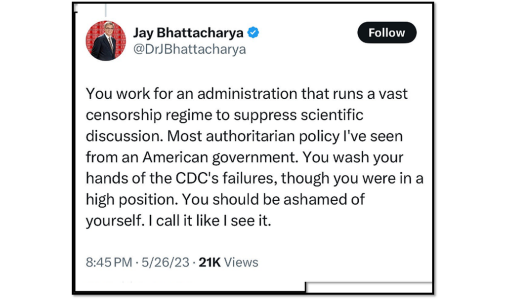 A tweet from Jay Bhattacharya criticizing an administration for suppressing scientific discussion, calling it authoritarian and blaming the CDC’s failures. The tweet was posted on May 26, 2023, with 21K views.