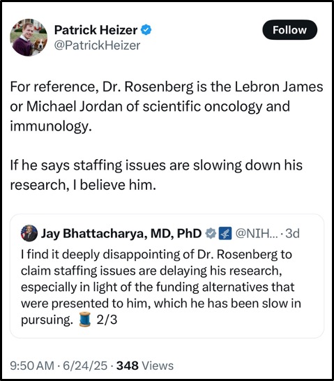 A tweet by Patrick Heizer compares Dr. Rosenberg to LeBron James or Michael Jordan of oncology and immunology, saying he trusts Rosenberg if he cites staffing issues slowing his research. A quoted tweet discusses funding and delays.