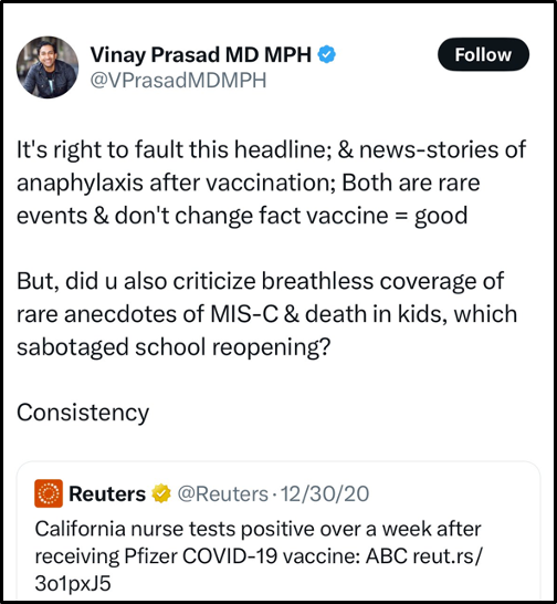 A tweet by Vinay Prasad criticizes inconsistent media coverage of vaccine side effects, comparing rare anaphylaxis after vaccination to rare MIS-C and death in children, referencing a Reuters story about a nurse testing positive post-vaccine.