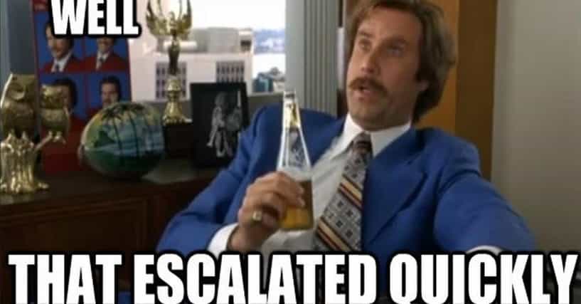 Anchorman: That escalated quickly