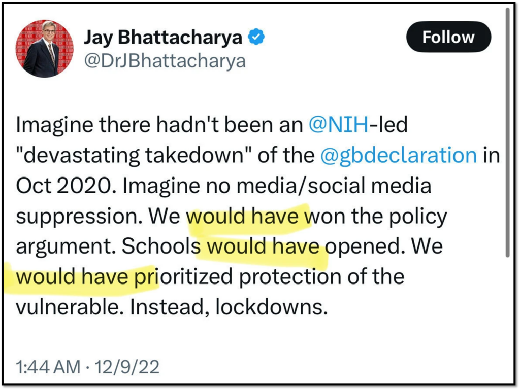 A tweet by Jay Bhattacharya discusses an NIH-led takedown of the Great Barrington Declaration in October 2020, arguing that without it, schools would have opened and the vulnerable would have been prioritized. "Would have" is highlighted.