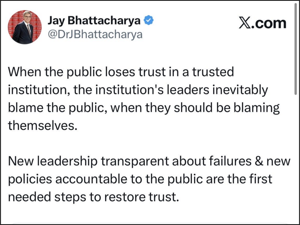 A social media post by Jay Bhattacharya discusses how leaders blame the public when trust is lost in institutions, instead of themselves, and suggests transparency and accountability as solutions to restore trust.