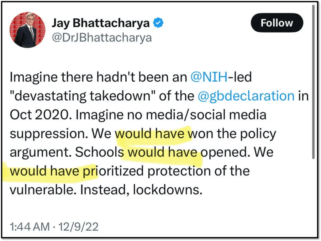 A tweet from Jay Bhattacharya criticizing NIH and lockdowns, stating open schools and prioritized protection of the vulnerable could have happened without media or NIH suppression of the Great Barrington Declaration. "Would have" is highlighted.