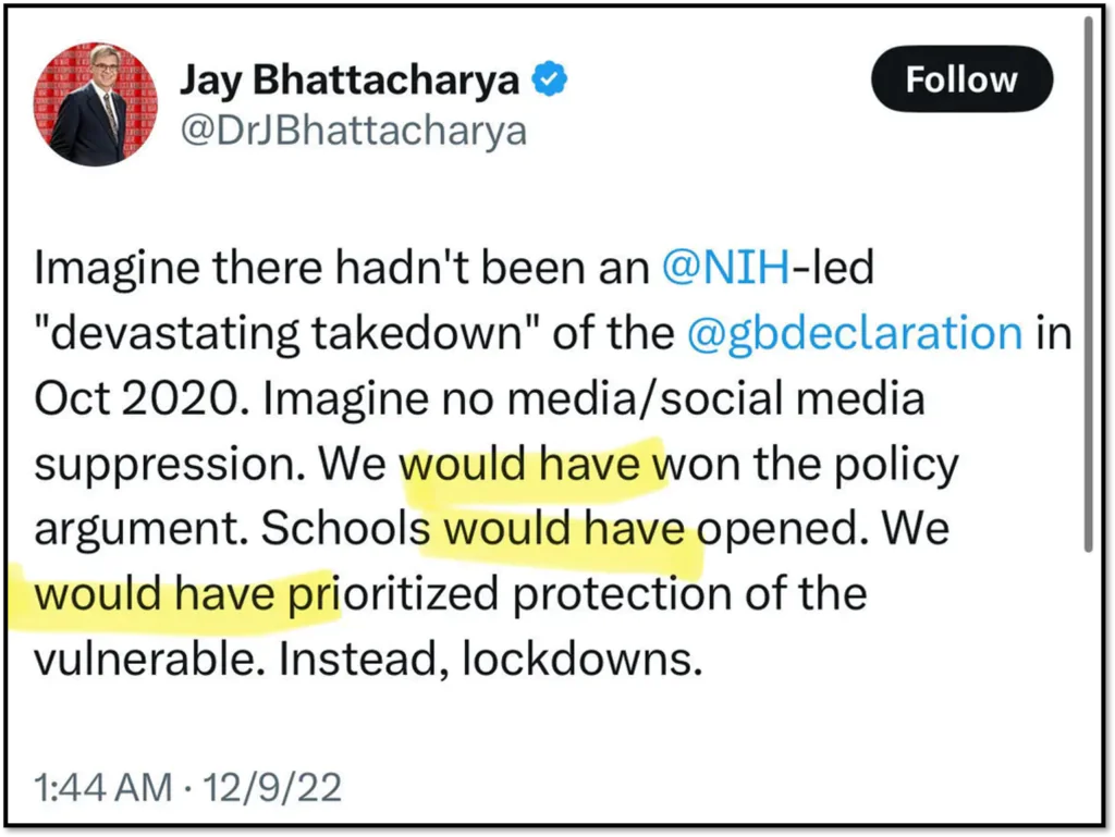 A tweet from Jay Bhattacharya criticizing NIH and lockdowns, stating open schools and prioritized protection of the vulnerable could have happened without media or NIH suppression of the Great Barrington Declaration. "Would have" is highlighted.