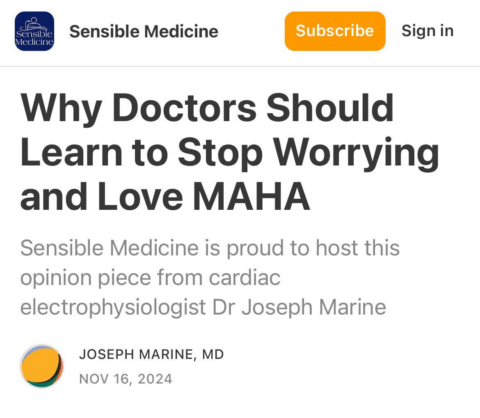 Dr. Joseph Marine:  Defend Your Article “Why Doctors Should Learn to Stop Worrying and Love MAHA”.