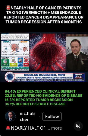 A social media post with a headline claiming cancer regression in patients taking ivermectin and mebendazole, featuring medical charts, a graphic of a tumor, a video of a man speaking, and text summarizing patient study results.
