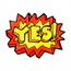 Comic-style speech bubble containing the word “YES!” in yellow block letters against a red and orange jagged background.
