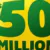A large yellow circle with green text reads “$50 MILLION” against a blue sky with clouds.