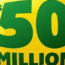 A large yellow circle with green text reads “$50 MILLION” against a blue sky with clouds.